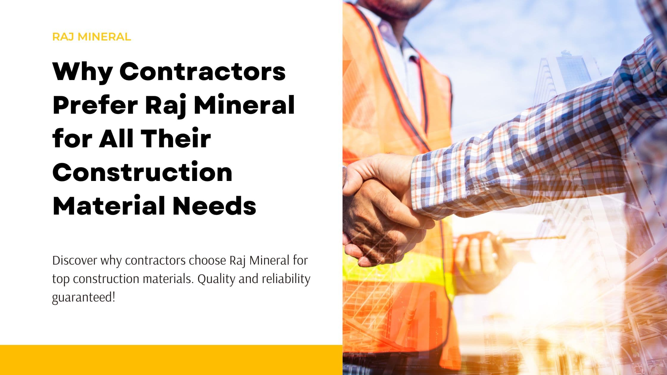 Contractors Prefer Raj Mineral for All Their Construction Material Needs