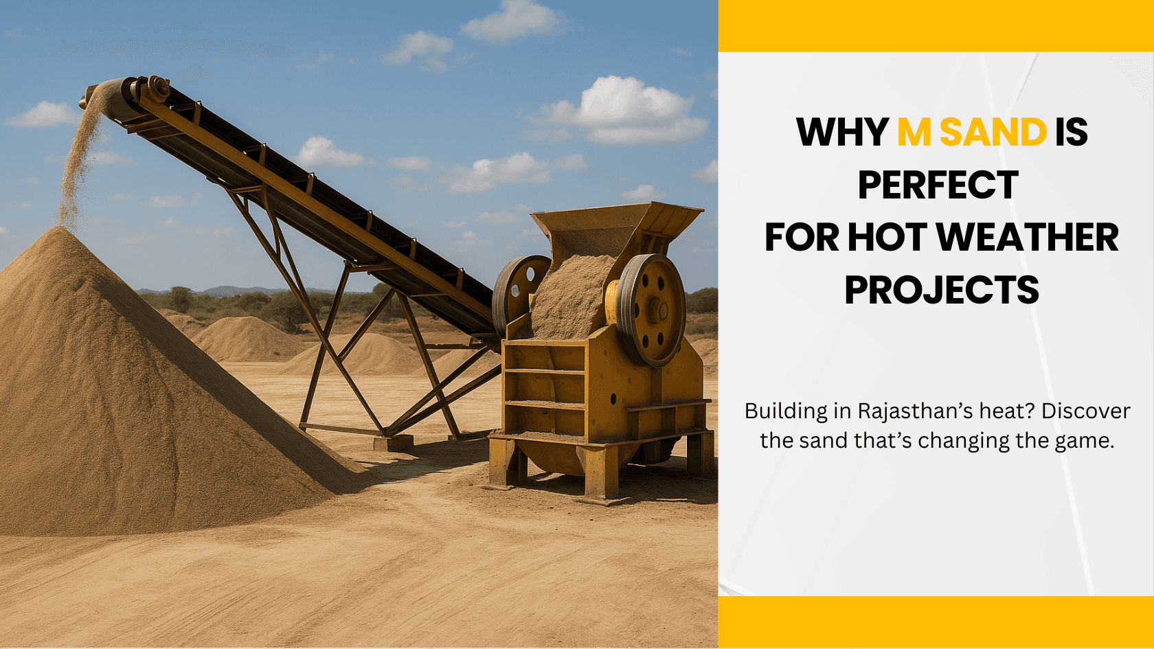 Why M Sand Is Perfect for Hot Weather Projects