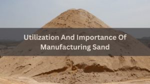 Utilization And Importance Of Manufacturing Sand, m sand plant in Udaipur, m sand supplier in Udaipur, m sand dealer in Udaipur, m sand manufacturer in Udaipur, manufactured sand in Udaipur, artificial sand in Udaipur, manufactured sand supplier in Udaipur, manufactured sand dealer in Udaipur, m sand in Udaipur.
