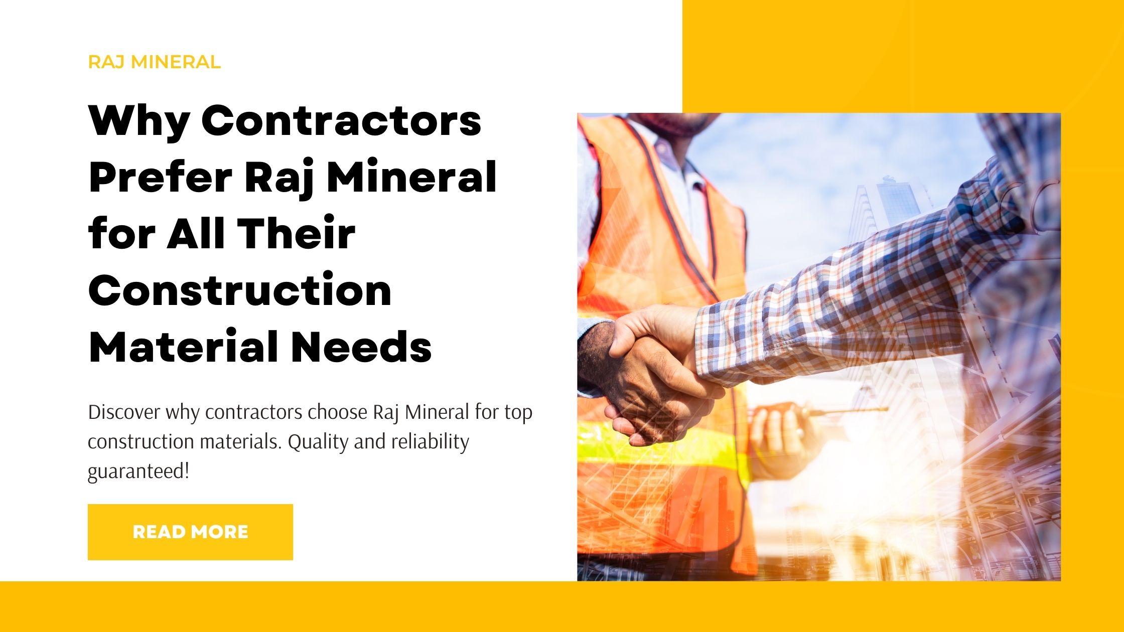 Why Contractors Prefer Raj Mineral for All Their Construction Material Needs